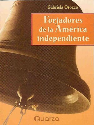 cover image of Forjadores de la America independiente